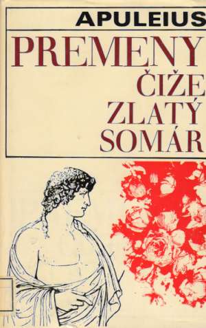 Premeny čiže zlatý somár - Apuleius