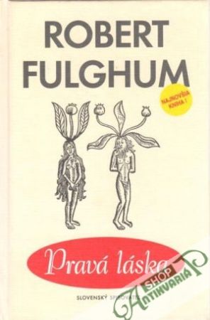 Pravá láska - Fulghum Robert