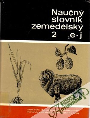 Naučný slovník zemědělský 2. - Stehlík Václav a kolektív autorov
