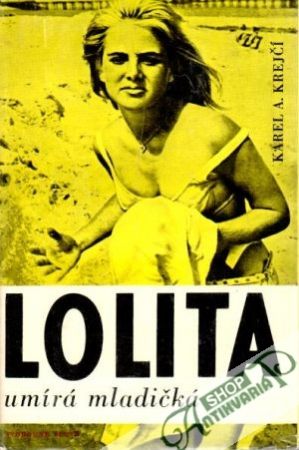 Lolita umírá mladičká - Krejčí Karel