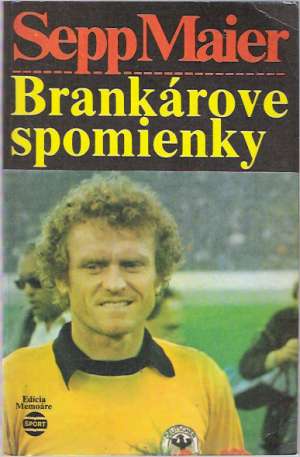 Brankárove spomienky - Maier Sepp