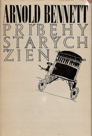 Príbehy starých žien - Bennett Arnold