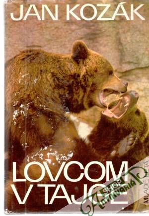 Lovcom v tajge - Kozák Jan
