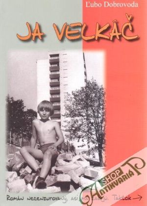 Ja velkáč - Dobrovoda Ľubo