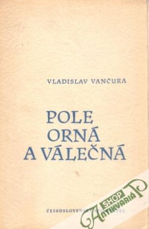 Pole orná a válečná (brožovaná) - Vančura Vladislav