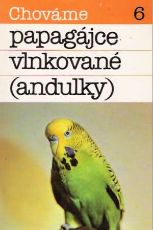 Chováme papagájce vlnkované (andulky) - Ambruš Bystrik