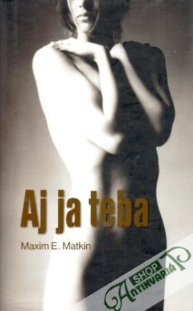 Aj ja teba - Matkin Maxim