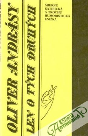 Len o tých druhých - Andrásy Oliver
