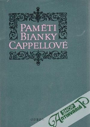 Paměti Bianky Cappellové - kolektív autorov