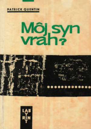 Môj syn vrah? - Quentin Patrick
