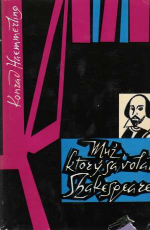 Muž, ktorý sa volal Shakespeare - Haemmerling Konrad