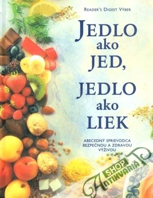 Jedlo ako jed, jedlo ako liek - Kolektív autorov