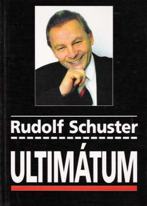 Ultimátum - Schuster Rudolf