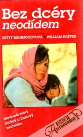 Bez dcéry neodídem - Mahmoodyová Betty