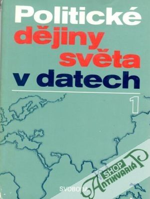 Politické dějiny světa v datech (I. - II.) - kolektiv autorov