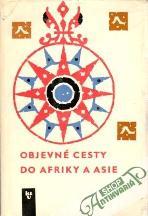 Objevné cesty do Afriky a Asie - kolektiv autorov