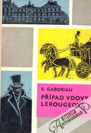 Případ vdovy Lerougeovej - Gaboriau Émile
