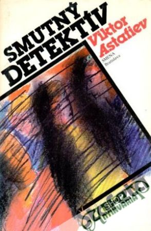 Smutný detektív - Astafiev Viktor
