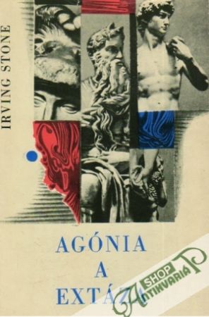 Agónia a extáza - Stone Irving