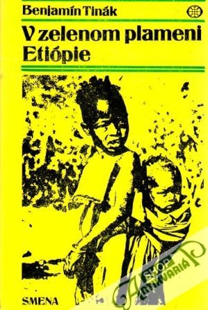 V zelenom plameni Etiópie - Tinák Benjamín