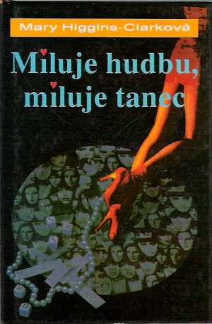 Miluje hudbu, miluje tanec - Higgins-Clarková Mary