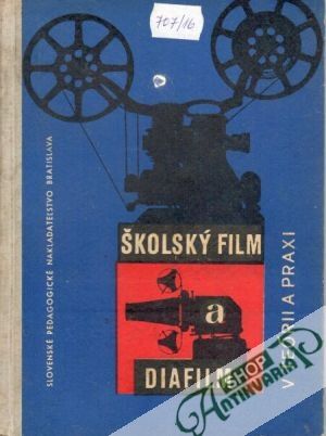 Školský film a diafilm v teórii a praxi - Trebišovský J., Pardel T. a kol.
