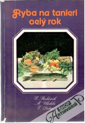 Ryba na tanieri celý rok - Balážik Eduard a kolektív