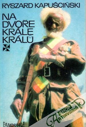 Na dvoře krále králů - Kapuściński Ryszard