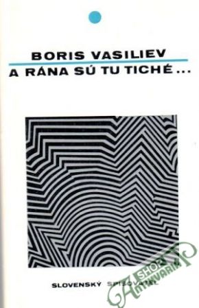 A rána sú tu tiché... - Vasiliev Boris
