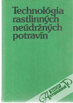 Technológia rastlinných neúdržných potravín - Drdák Milan