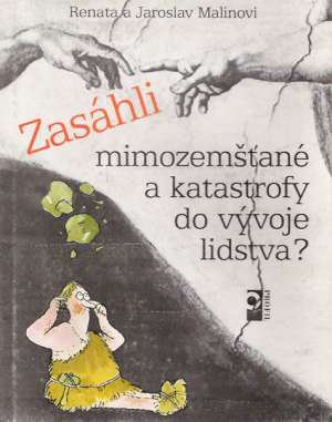 Zasáhli mimozemšťané a katastrofy do vývoje lidstva? - Malinovi Renata a Jarroslav