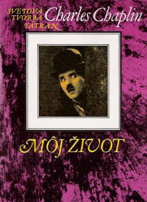 Môj život - Chaplin Charles