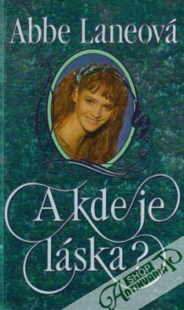 A kde je láska? - Laneová Abbe