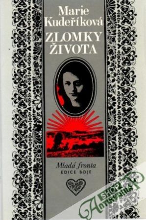 Zlomky života - Kudeříková Marie