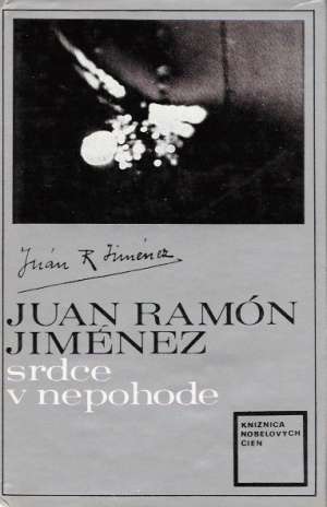 Srdce v nepohode - Jiménez Juan Ramón