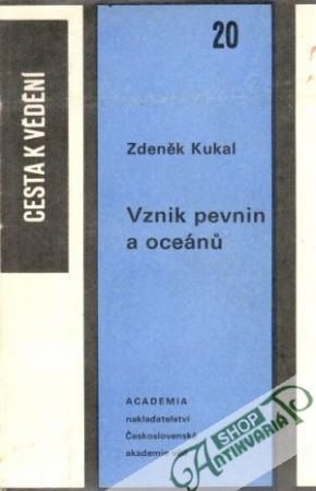 Vznik pevnin a oceánů - Kukal Zdeněk