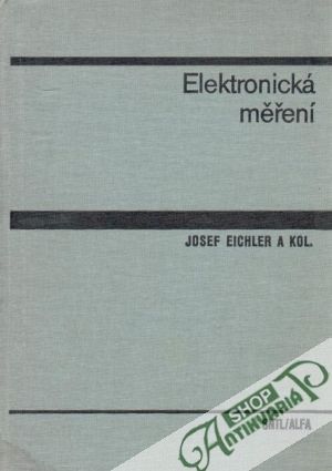 Elektronická měření - Eichler Josef a kol.