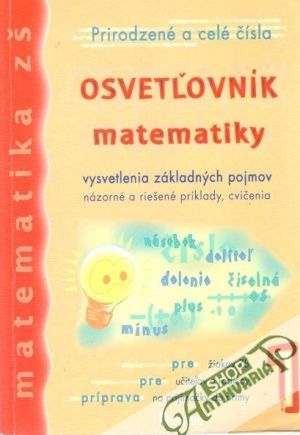 Osvetľovník matematiky 1. - Kolbaská V., Tarábek J.