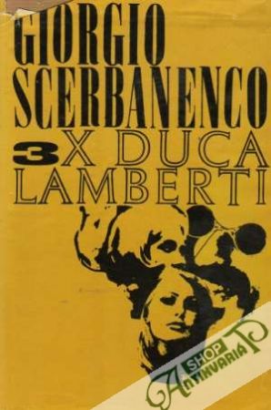 3x Duca Lamberti - Scerbanenco Giorgio