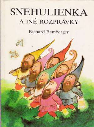 Snehulienka a iné rozprávky - Bamberger Richard