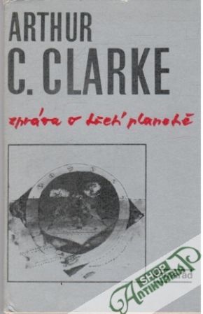 Zpráva o třetí planetě - Clarke Arthur Charles