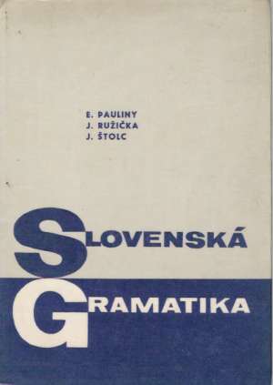 Slovenská gramatika - Pauliny E. a kolektív
