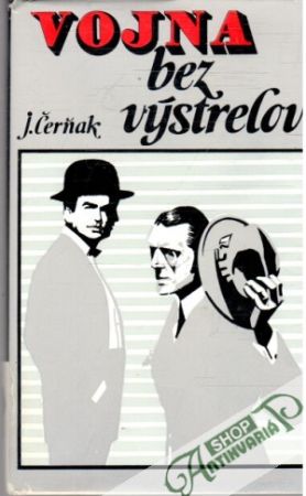 Vojna bez výstrelov - Čerňak J.B.