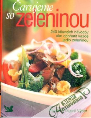 Čarujeme so zeleninou - kolektiv autorov