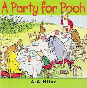 A PARTY FOR POOH - Milne A.A.