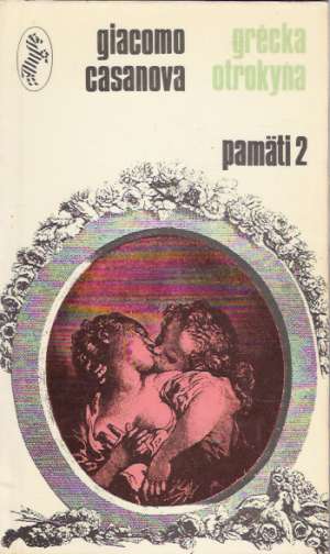 Grécka otrokyňa - Pamäti 2 - Casanova Giacomo