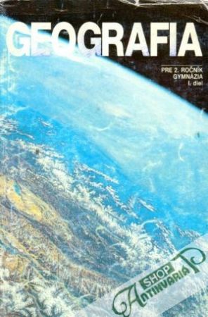 Geografia pre 2. ročník gymnázií diel I. - kolektiv autorov