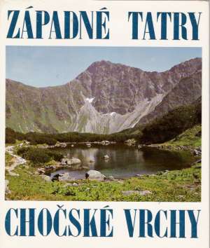 Západné Tatry, Chočské vrchy - Halaša J., Marton Š.