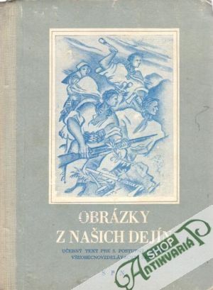Obrázky z našich dejín - kolektiv autorov