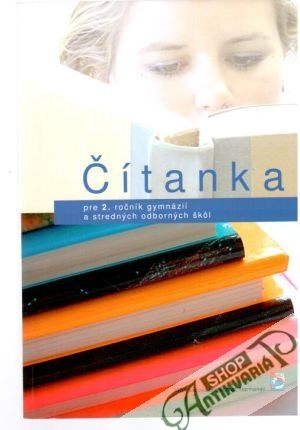 Čítanka pre 2. ročník gymnázií a SOŠ - Dvořák Karel a kolektív